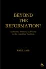 Image for Beyond the Reformation?: Authority, Primacy and Unity in the Conciliar Tradition