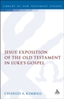 Image for Jesus&#39; exposition of the Old Testament in Luke&#39;s Gospel