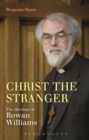 Image for Christ the stranger: the theology of Rowan Williams