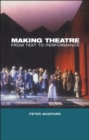 Image for Making theatre: from text to performance