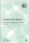 Image for Prophet in Debate: The Rhetoric of Persuasion in the Book of Amos
