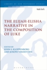 Image for The Elijah-Elisha narrative in the composition of Luke