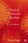 Image for Classical trinitarian theology: a textbook
