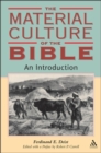 Image for The material culture of the Bible: an introduction