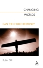 Image for Changing Worlds: Can the Church Respond?