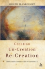 Image for Creation, Un-creation, Re-creation