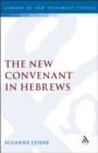 Image for The new covenant in Hebrews.