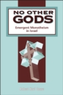 Image for No other Gods: emergent Monotheism in Israel.