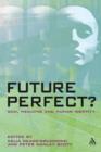 Image for Future Perfect?: God, Medicine and Human Identity
