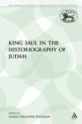 Image for King Saul in the Historiography of Judah