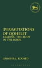 Image for (Per)mutations of Qohelet: reading the body in the book