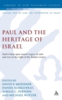 Image for Paul and the heritage of Israel  : Luke&#39;s narrative claim upon Paul and Israel&#39;s legacy