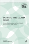 Image for Defining the Sacred Songs: Genre, Tradition, and the Post-Critical Interpretation of the Psalms