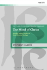 Image for The mind of Christ  : humility and the intellect in early Christian theology