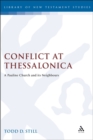 Image for Conflict at Thessalonica: a Pauline church and its neighbours : 183