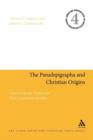 Image for The pseudepigrapha and Christian origins  : essays from the Studiorum Novi Testamenti Societas