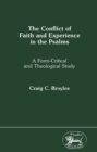 Image for The conflict of faith and experience in the Psalms.