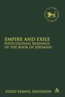 Image for Empire and exile  : postcolonial readings of the book of Jeremiah