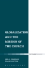 Image for Globalization and the mission of the church: ecclesiological investigations : v. 6
