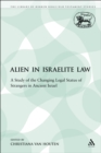 Image for Alien in Israelite Law: A Study of the Changing Legal Status of Strangers in Ancient Israel