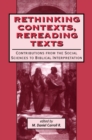 Image for Rethinking contexts, rereading texts: contributions from the social sciences to biblical interpretation