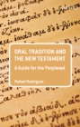 Image for Oral Tradition and the New Testament: A Guide for the Perplexed