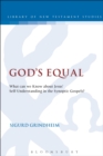 Image for God&#39;s Equal: What Can We Know About Jesus&#39; Self-Understanding?