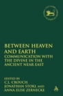 Image for Mediating between heaven and earth: communication with the divine in the Ancient Near East