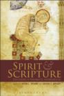 Image for Spirit and Scripture : Exploring a Pneumatic Hermeneutic