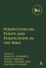 Image for Perspectives on purity and purification in the Bible