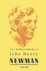 Image for Achievement of John Henry Newman