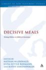 Image for Decisive meals: table politics in biblical literature