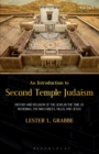 Image for An introduction to Second Temple Judaism: history and religion of the Jews in the time of Nehemiah, the Maccabees, Hillel and Jesus