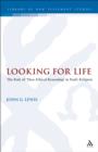 Image for Looking for life: the role of &#39;theo-ethical reasoning&#39; in Paul&#39;s religion