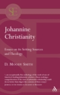 Image for Johannine Christianity: essays on its setting, sources, and theology
