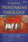 Image for Rethinking Trinitarian theology: disputed questions and contemporary issues in Trinitarian theology