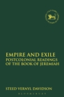 Image for Empire and Exile: Postcolonial Readings of the Book of Jeremiah