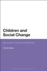 Image for Children and social change  : memories of diverse childhoods