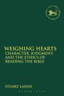 Image for Weighing hearts  : character, judgment, and the ethics of reading the Bible