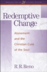 Image for Redemptive change: atonement and the Christian cure of the soul