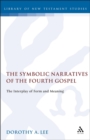 Image for The symbolic narratives of the fourth Gospel: the interplay of form and meaning.