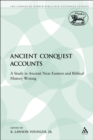 Image for Ancient Conquest Accounts: A Study in Ancient Near Eastern and Biblical History Writing