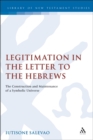 Image for Legitimation in the Letter to the Hebrews: the construction and maintenance of a symbolic universe