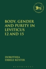 Image for Body, gender and purity in Leviticus 12 and 15