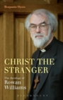 Image for Christ the Stranger: The Theology of Rowan Williams