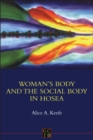 Image for Woman&#39;s body and the social body in Hosea