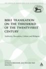 Image for Bible Translation on the Threshold of the Twenty-First Century : Authority, Reception, Culture and Religion