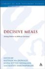 Image for Decisive Meals : Table Politics in Biblical Literature
