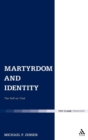 Image for Martyrdom and identity  : the self on trial