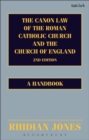 Image for The Canon law of the Roman Catholic Church and the Church of England: a handbook